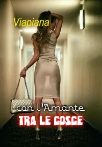 Con l'Amante tra le Cosce