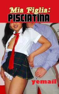 Mia figlia: pisciatina