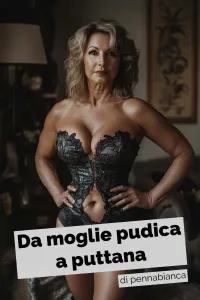 Da moglie pudica a puttana