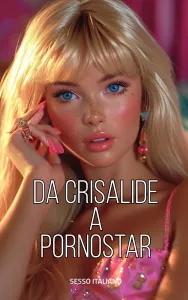Da crisalide a pornostar